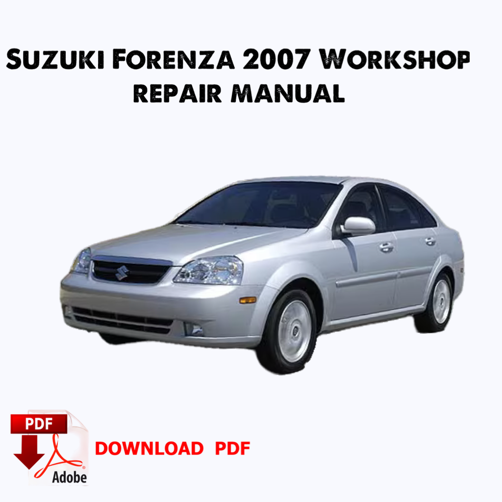 Suzuki Forenza 2006,2007,2008 Factory service repair manual, Workshop service repair manual,Ebook,Pdf,book,Instant download