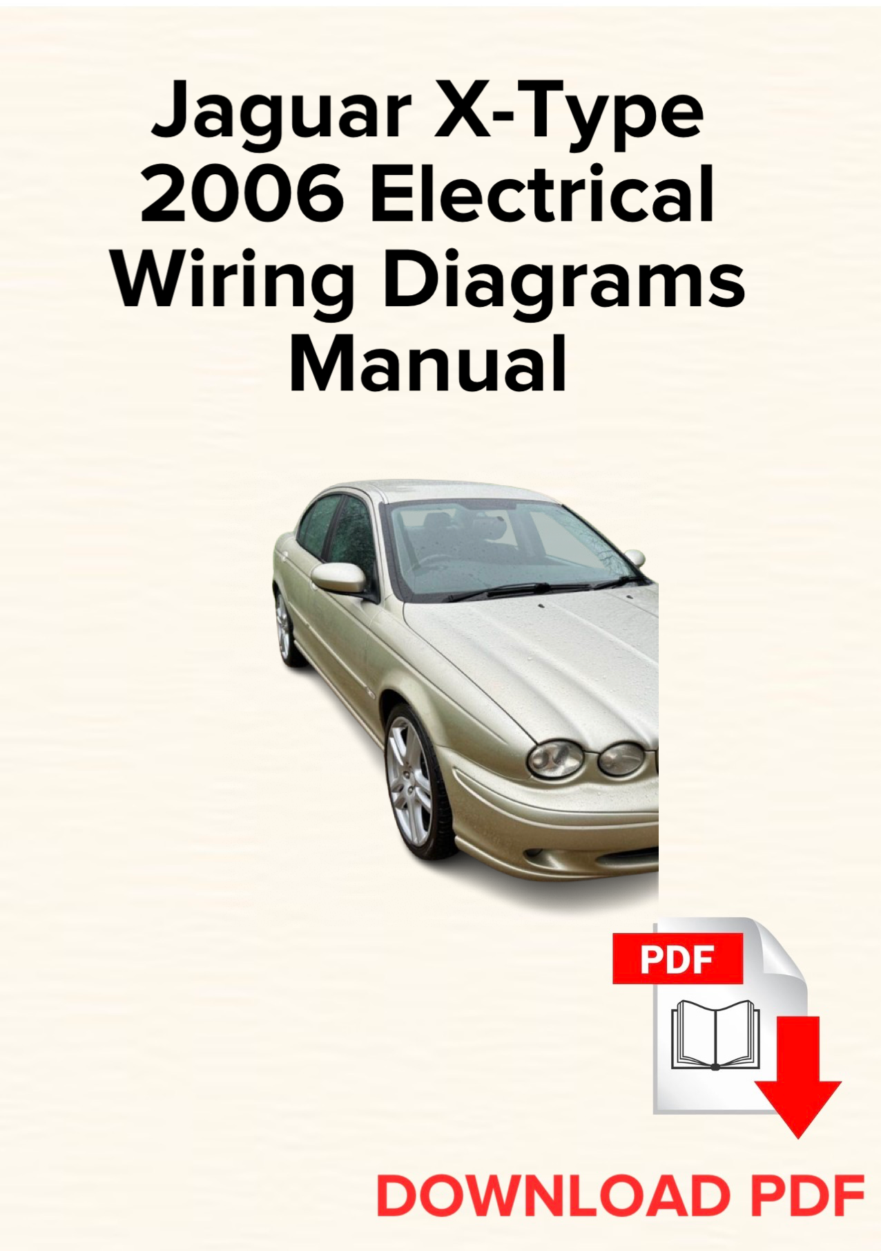 Jaguar X-Type 2006 Electrical Wiring Diagrams Manual, Schematics
