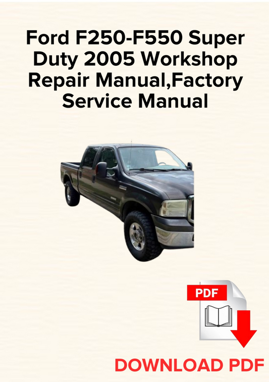 Ford F250-F550 Super Duty 2005 Workshop Repair Manual
