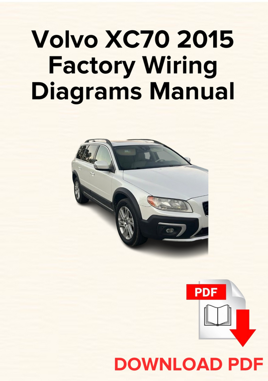 Volvo XC70 2015 Factory Wiring
Diagrams Manual, Schematics