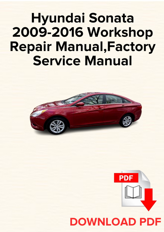 Hyundai Sonata 2009-2016 Workshop Repair Manual, Maintenance, Factory Service Manual