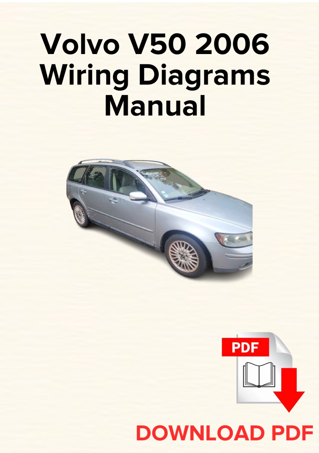 Volvo V50 2006 Wiring Diagrams Manual, Schematics