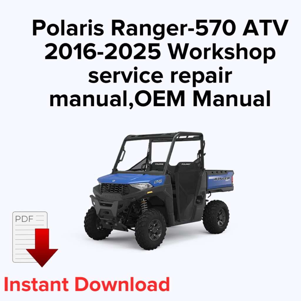 Manuel de réparation d'atelier, manuel OEM, manuel de réparation d'usine pour Polaris Rager-570 ATV 2016-2025