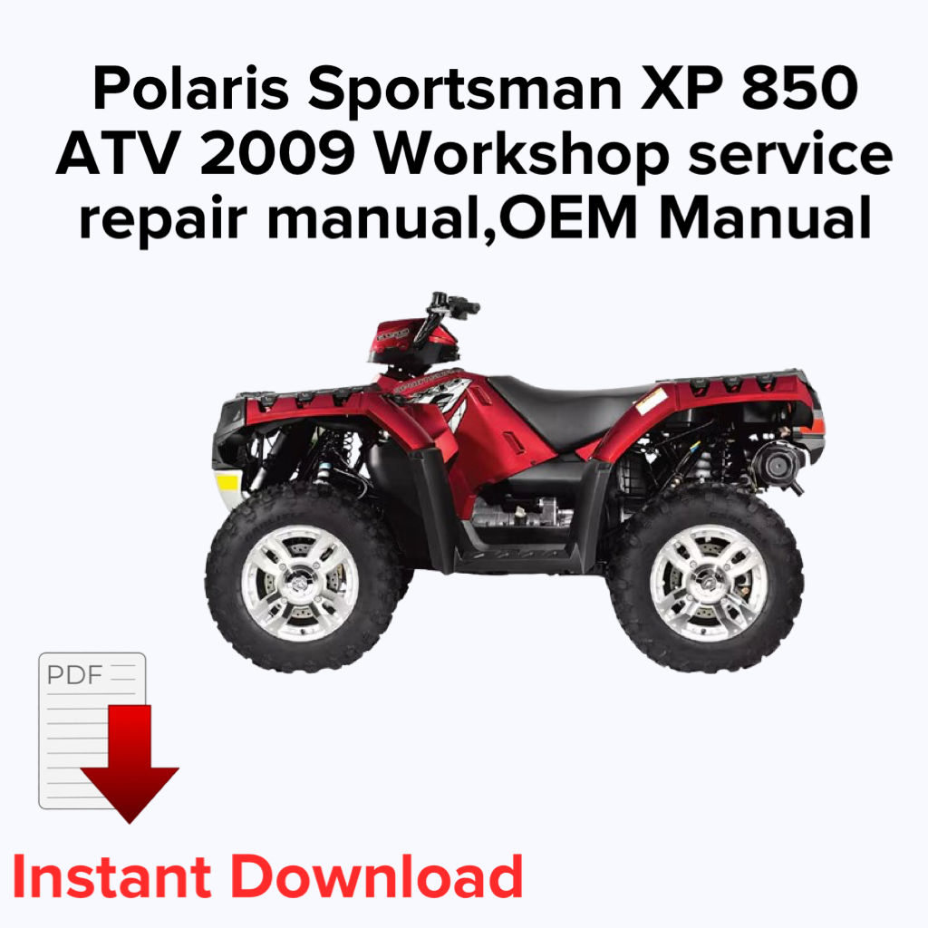 Polaris Sportsman XP 850 ATV 2009 Workshop service repair manual,OEM Manual,Factory repair manual