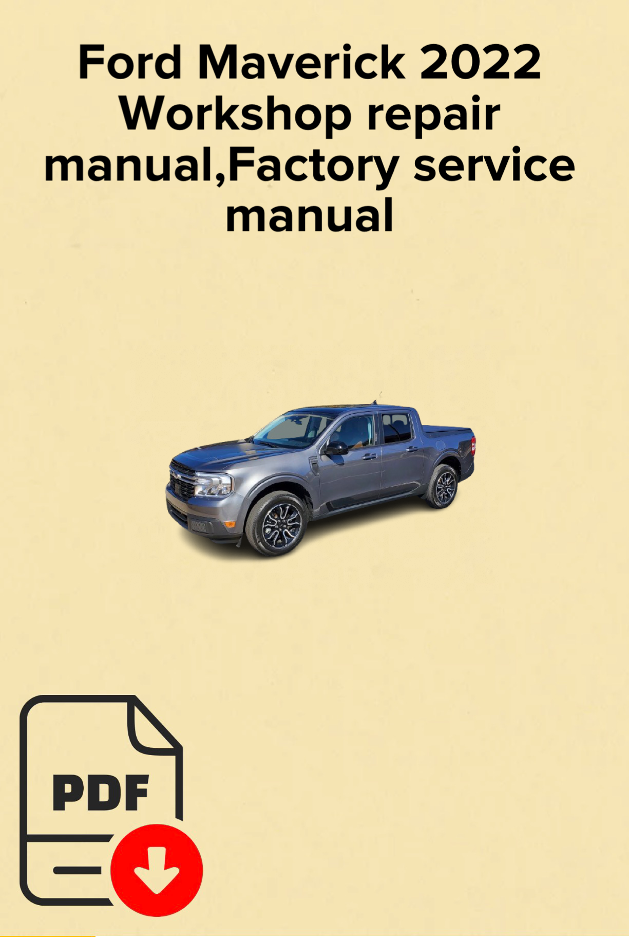 Ford Maverick 2022 Workshop repair manual,Factory service manual,OEM