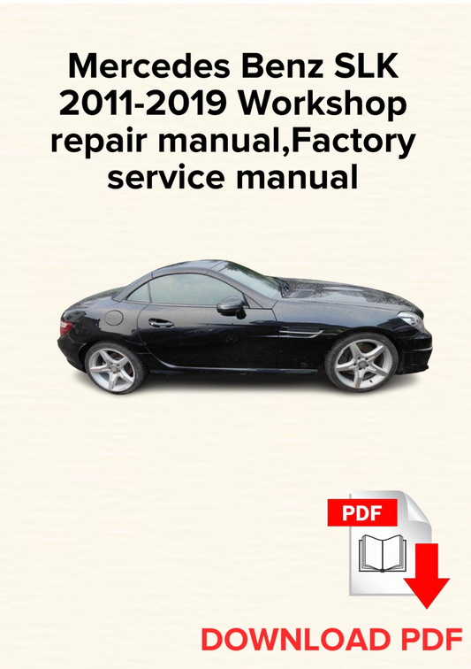 Mercedes Benz SLK 2011-2019 Workshop repair manual, Maintenance, Factory service manual