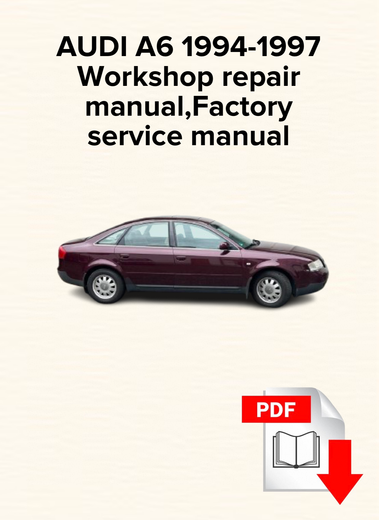 AUDI A6 1994,1995,1996,1997 Workshop repair manual,Factory service manual,OEM