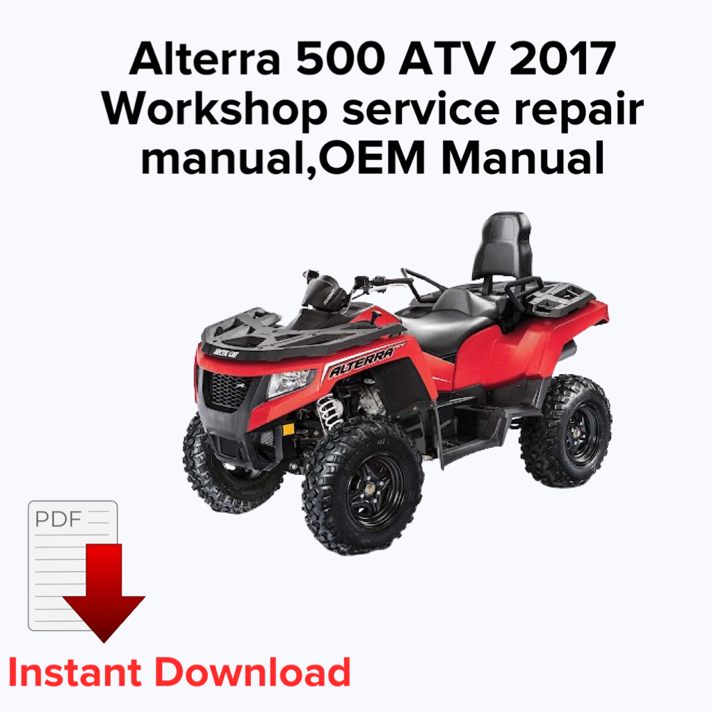 Alterra 500 ATV 2017 Workshop service repair manual,OEM Manual