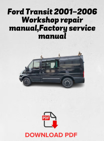 Ford Transit 2001,2002,2003,2004,2005,2006 Workshop repair manual,Factory service manual,OEM