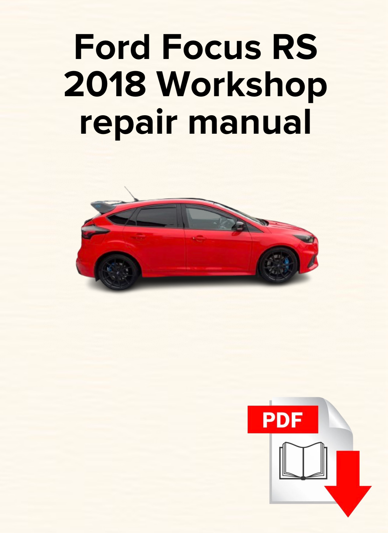 Ford Focus RS 2018 Workshop repair manual,Factory service manual,OEM