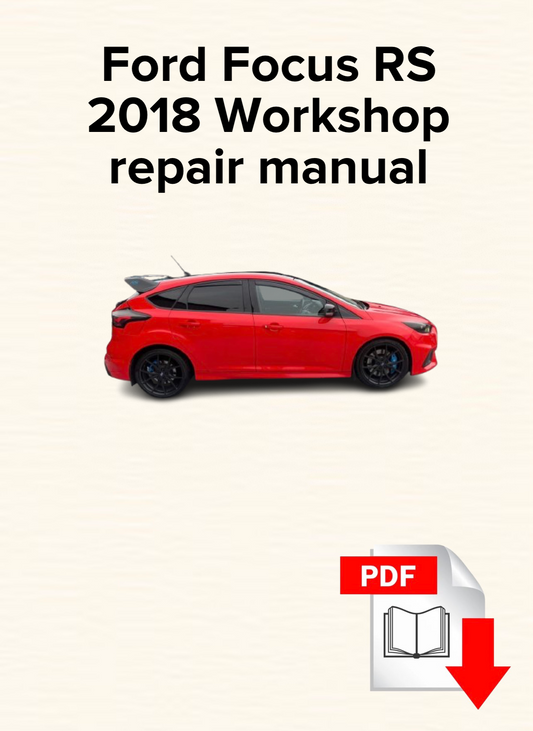 Ford Focus RS 2018 Workshop repair manual,Factory service manual,OEM
