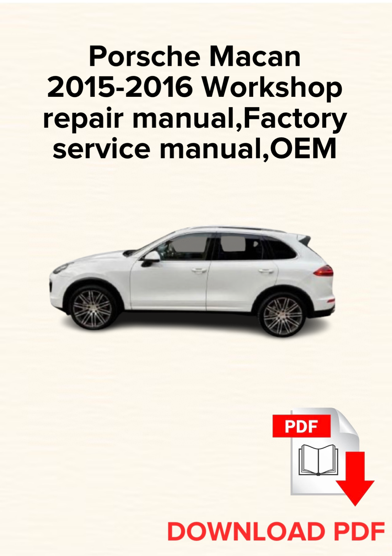 Porsche Macan 2015-2016 Workshop repair manual,Factory service manual,OEM