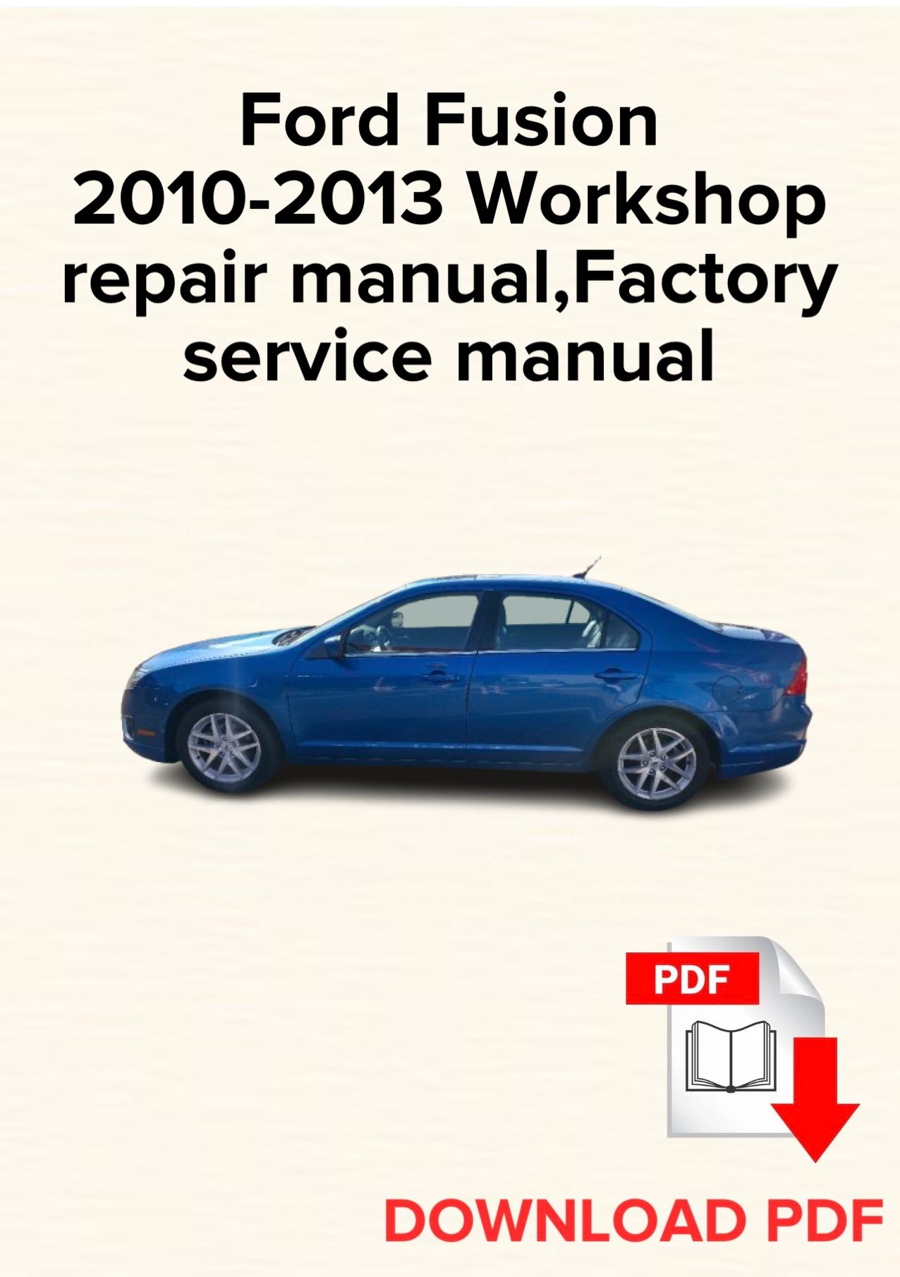 Ford Fusion 2010,2011,2012,2013 Workshop repair manual, Maintenance, Factory service manual