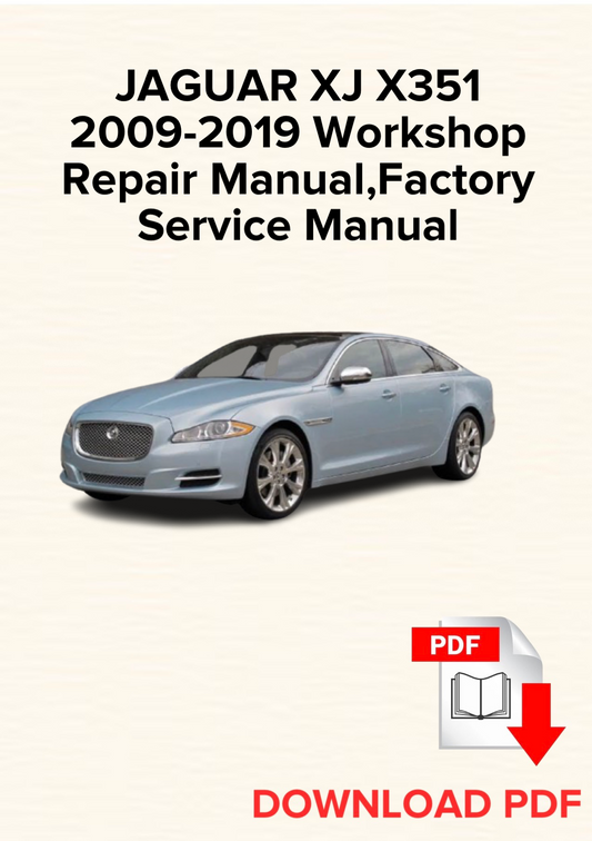JAGUAR XJ X351 2009-2019 Workshop Repair Manual