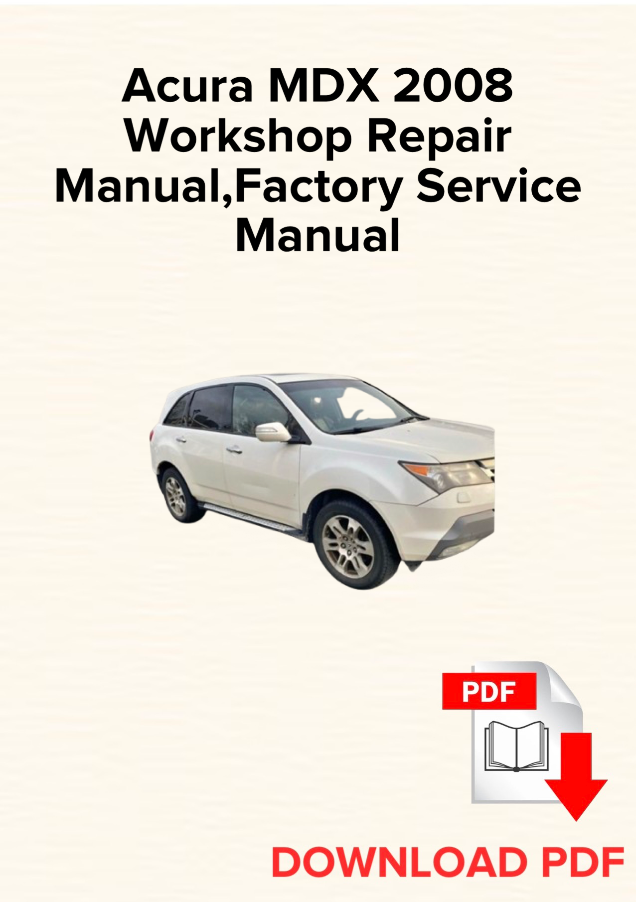 Acura MDX 2008
 Manuel de réparation d'usine, manuel de réparation d'atelier, ebook