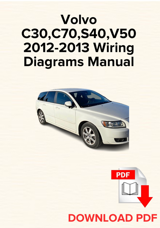 Volvo C30, C70, S40, V50 2012-2013 Wiring Diagrams Manual, Schematics