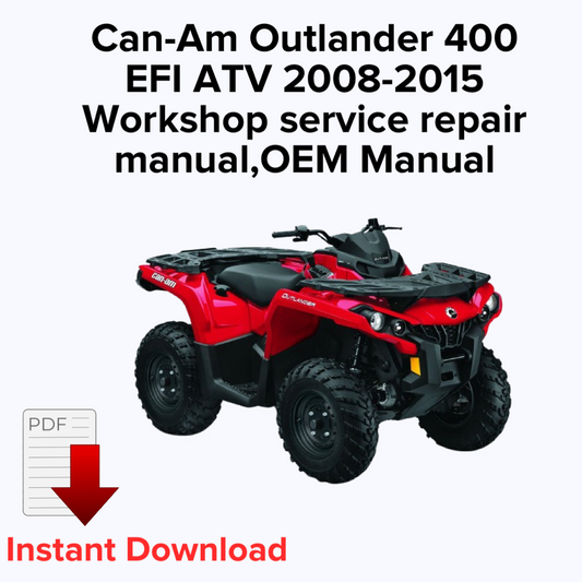 Can-Am Outlander 400EFI ATV 2008-2015 Workshop service repair manual,OEM Manual