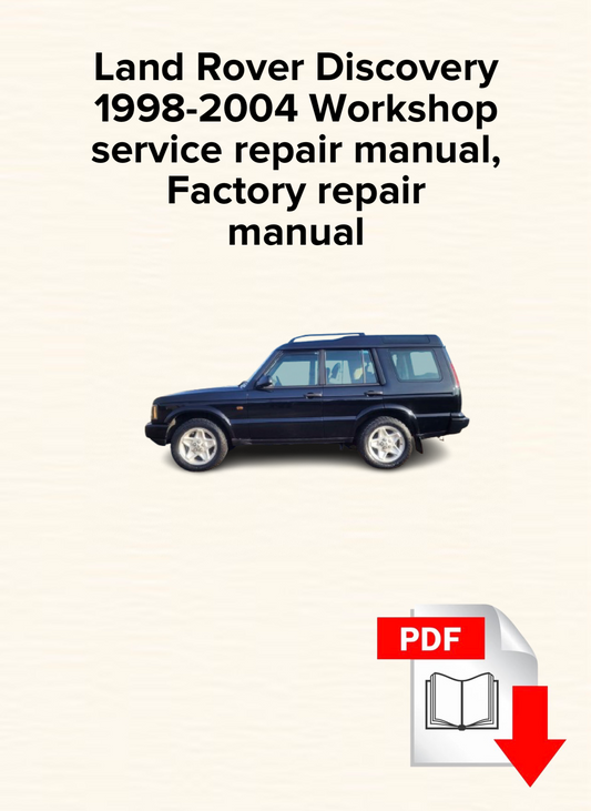 Land Rover Discovery 1998-2004 Workshop service repair manual,Factory repair manual,OEM