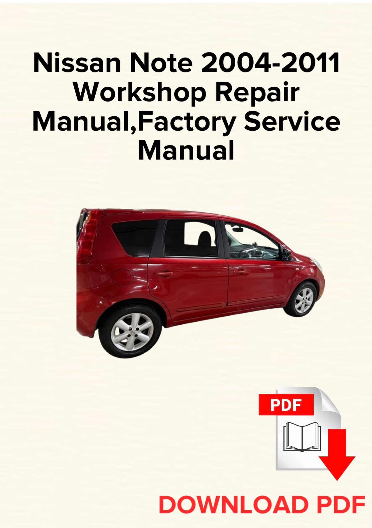 Nissan Note 2004-2011 Workshop Repair Manual, Maintenance, Factory Service Manual