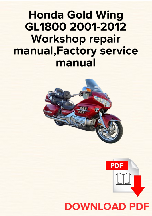 Honda Gold Wing GL1800 2001,2002,2003,2004,2005,2006,2007,2008,2009,2010,2011,2012
Workshop repair manual,Factory service manual,OEM