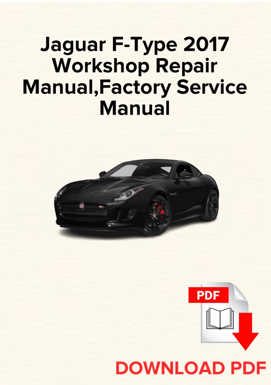 Jaguar F-Type 2017 Workshop Repair Manual