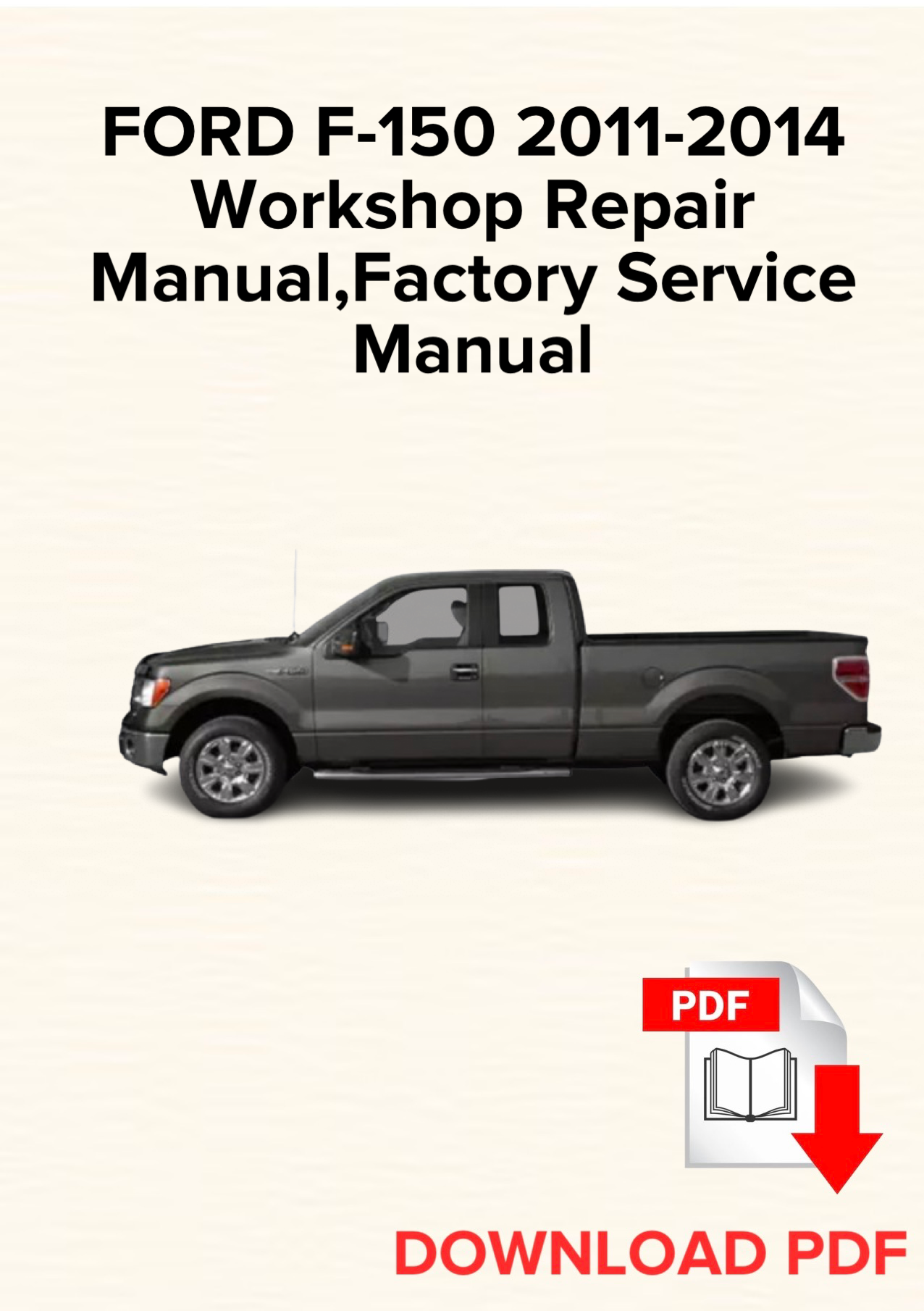 FORD F-150
 2011,2012,2013,2014
 Werkstatt-Reparaturhandbuch, Werks-Servicehandbuch, Sofortiger Download
 pdf