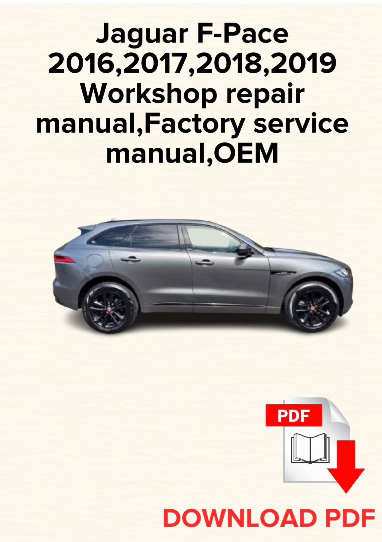 Jaguar F-Pace 2016,2017,2018,2019 Workshop repair manual,Factory service manual,OEM
