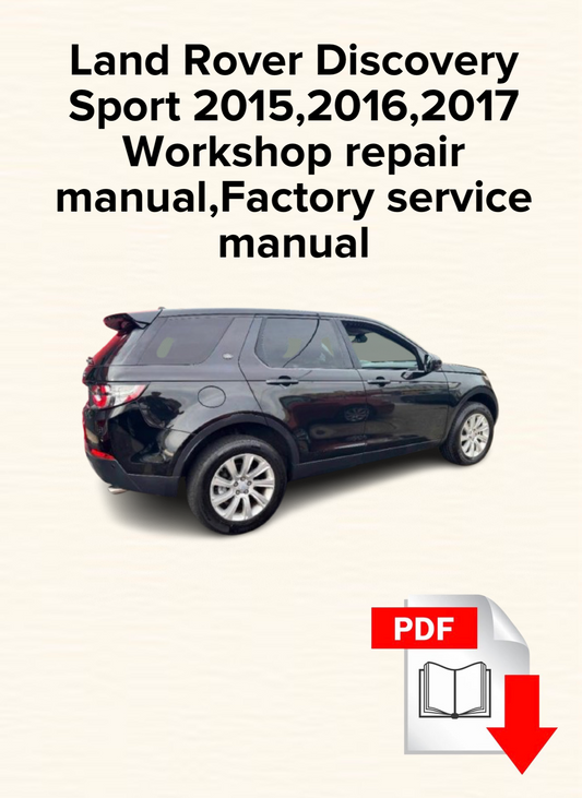 Land Rover Discovery Sport 2015,2016,2017 Workshop repair manual,Factory service manual,OEM
