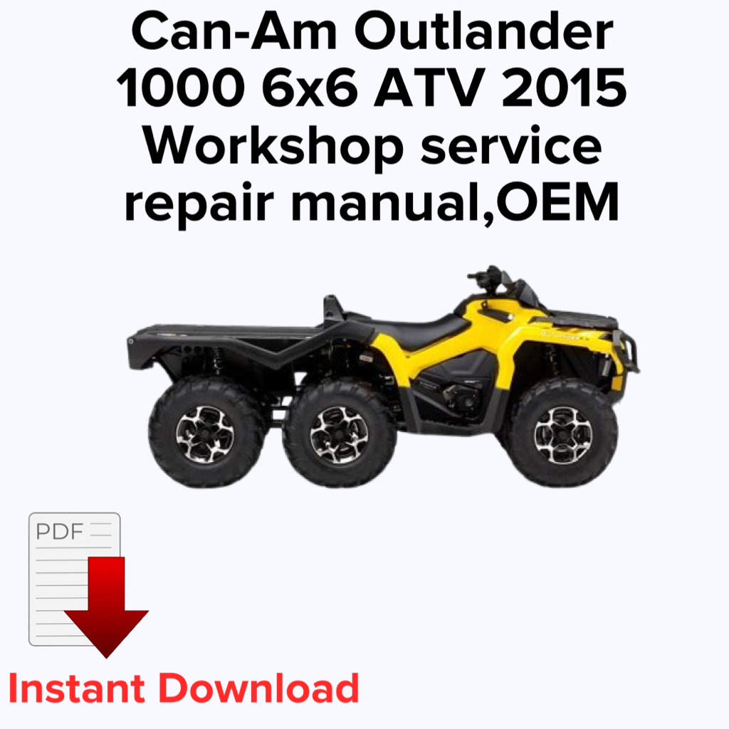 Can-Am Outlander 1000 6x6 ATV 2015 Workshop service repair manual,OEM Manual