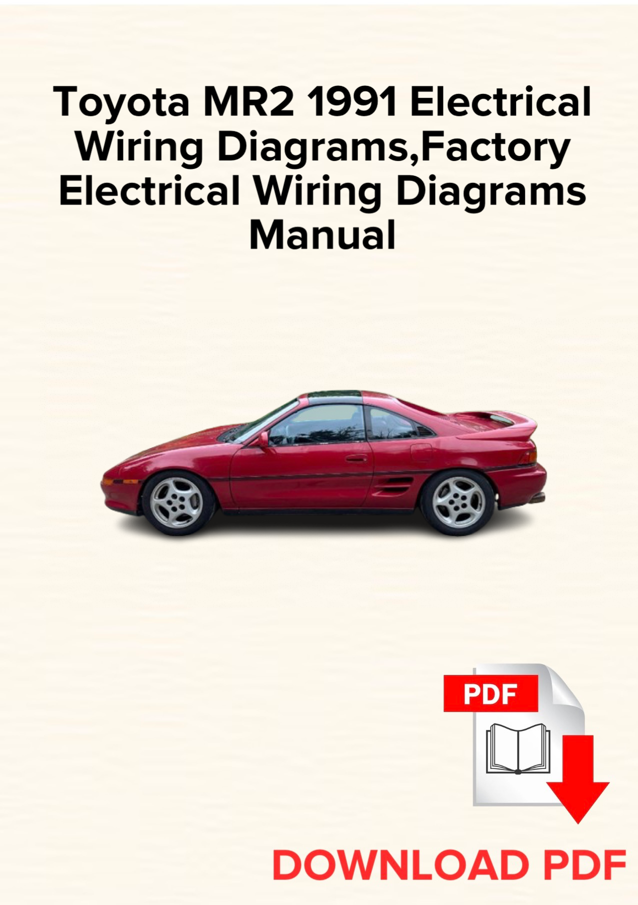 Toyota MR2 1991 Electrical Wiring Diagrams, Schematics, Factory Electrical Wiring Diagrams Manual