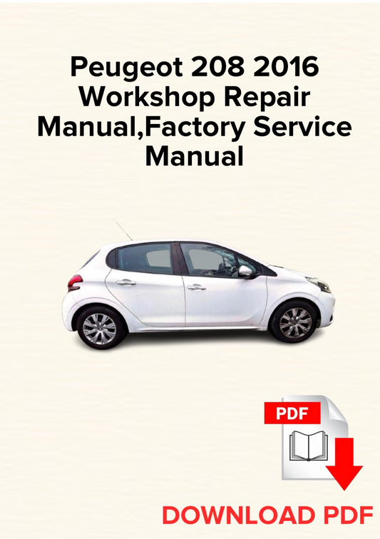 Peugeot 208 2016 Workshop Repair
Manual