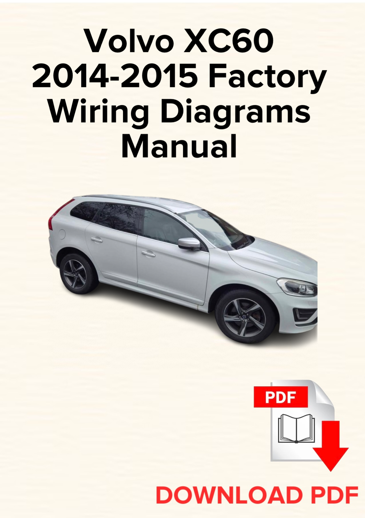 Volvo XC60 2014-2015 Factory Wiring Diagrams Manual, Schematics