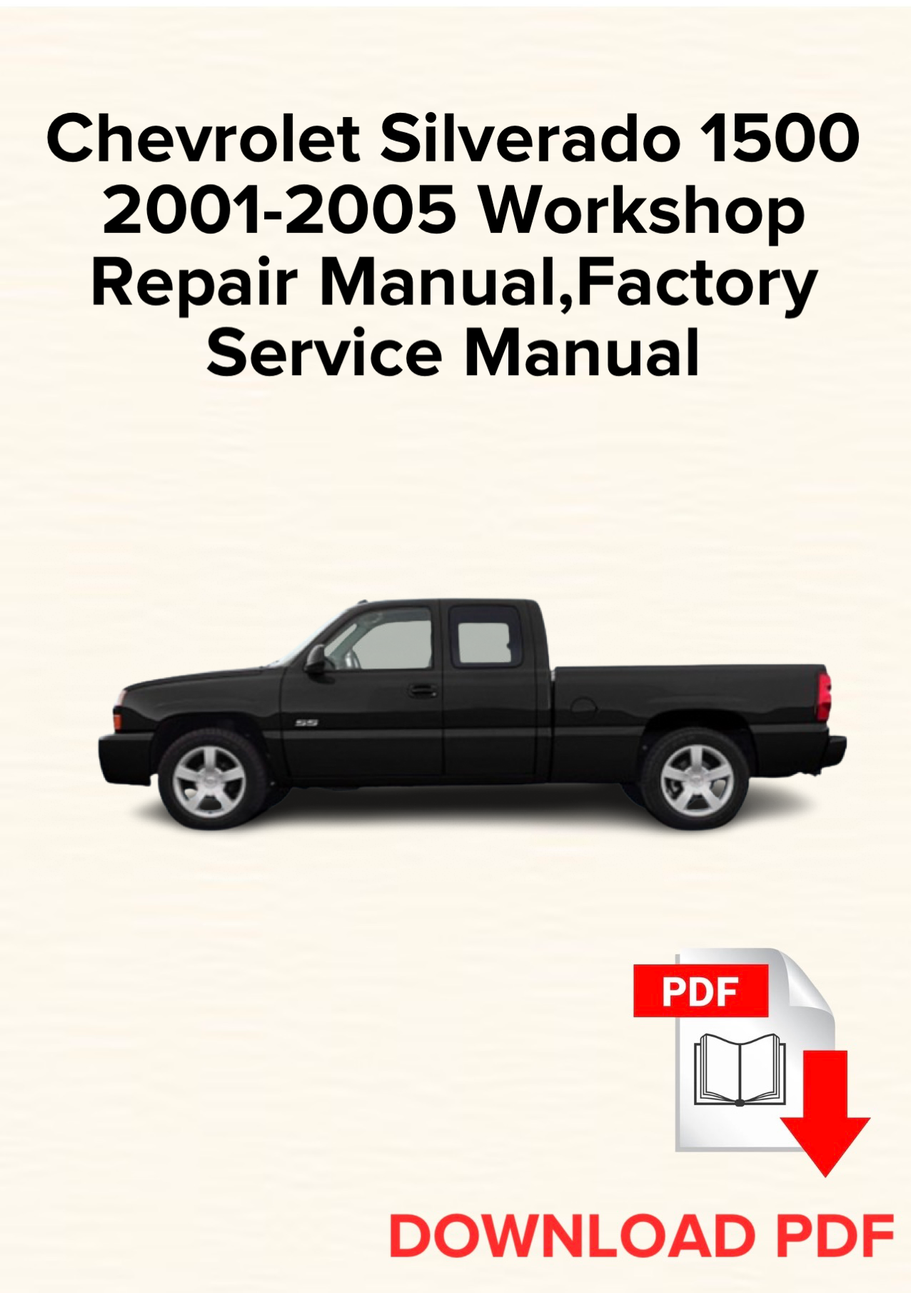 Chevrolet Silverado 1500
2001-2005 Workshop Repair Manual
