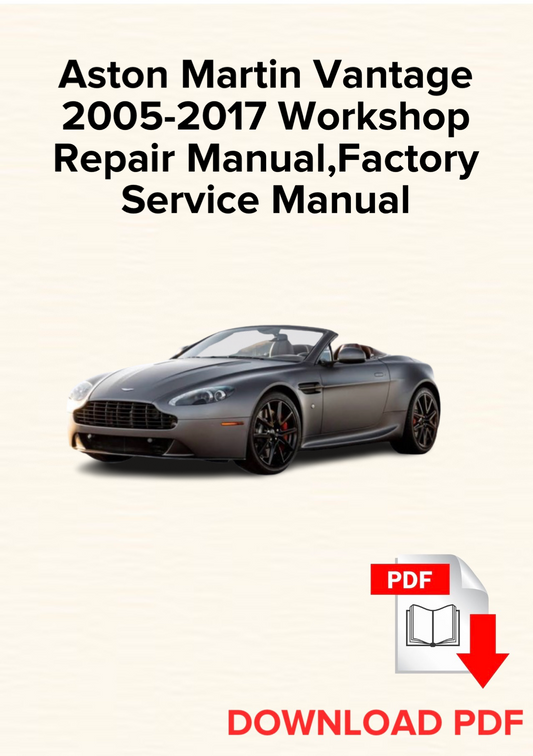 Aston Martin Vantage 2005-2017 Manuel de réparation d’atelier, Manuel de réparation d’usine, Ebook Pdf, Téléchargement instantané