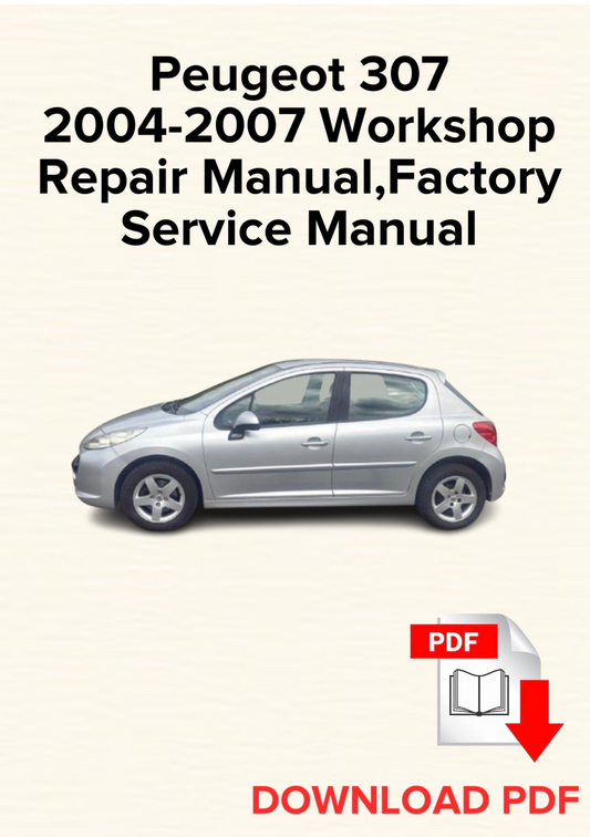 Peugeot 307 2004-2007 Workshop Repair Manual