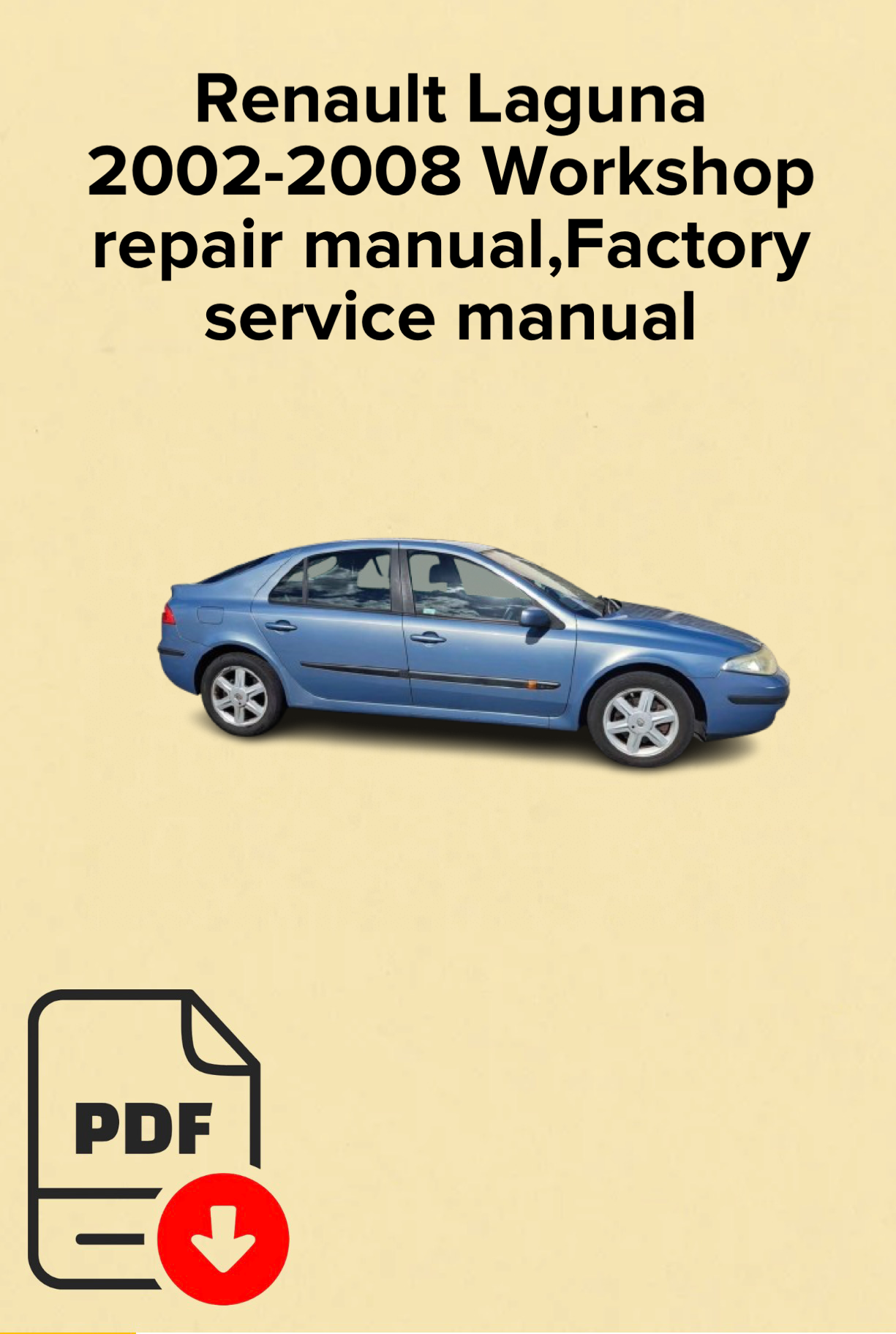 Renault Laguna 2002,2003,2004,2005,2006,2007,2008 Workshop repair manual,Factory service manual,OEM