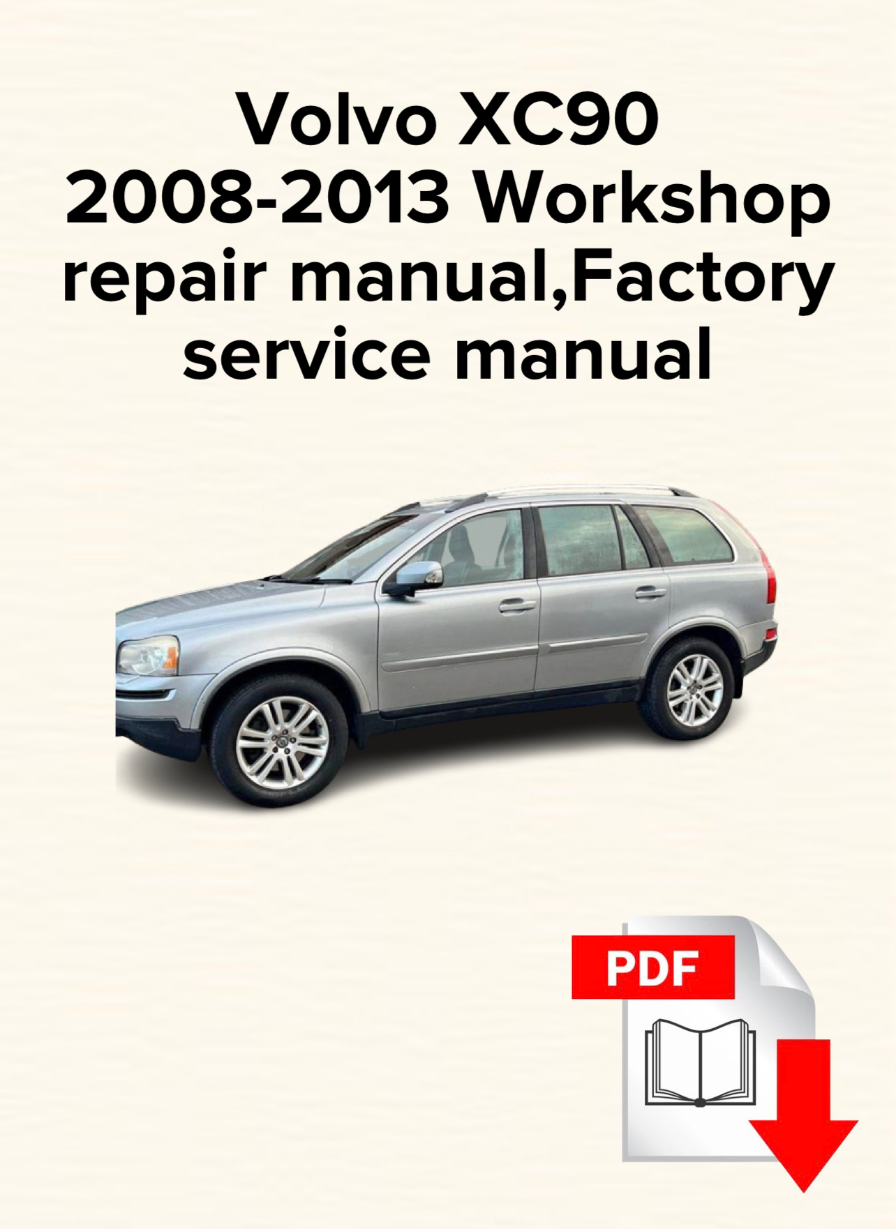 Volvo XC90 2008-2013 Workshop repair manual, Maintenance, Factory service manual