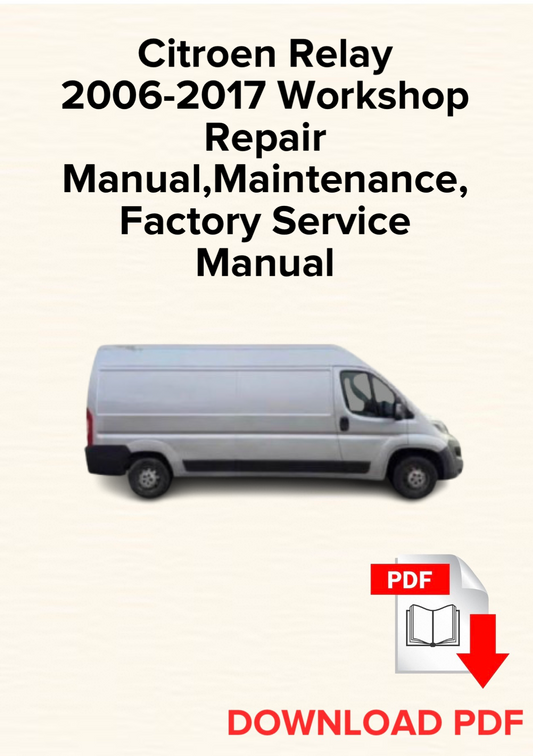 Citroen Relay 2006-2017 Workshop Repair Manual