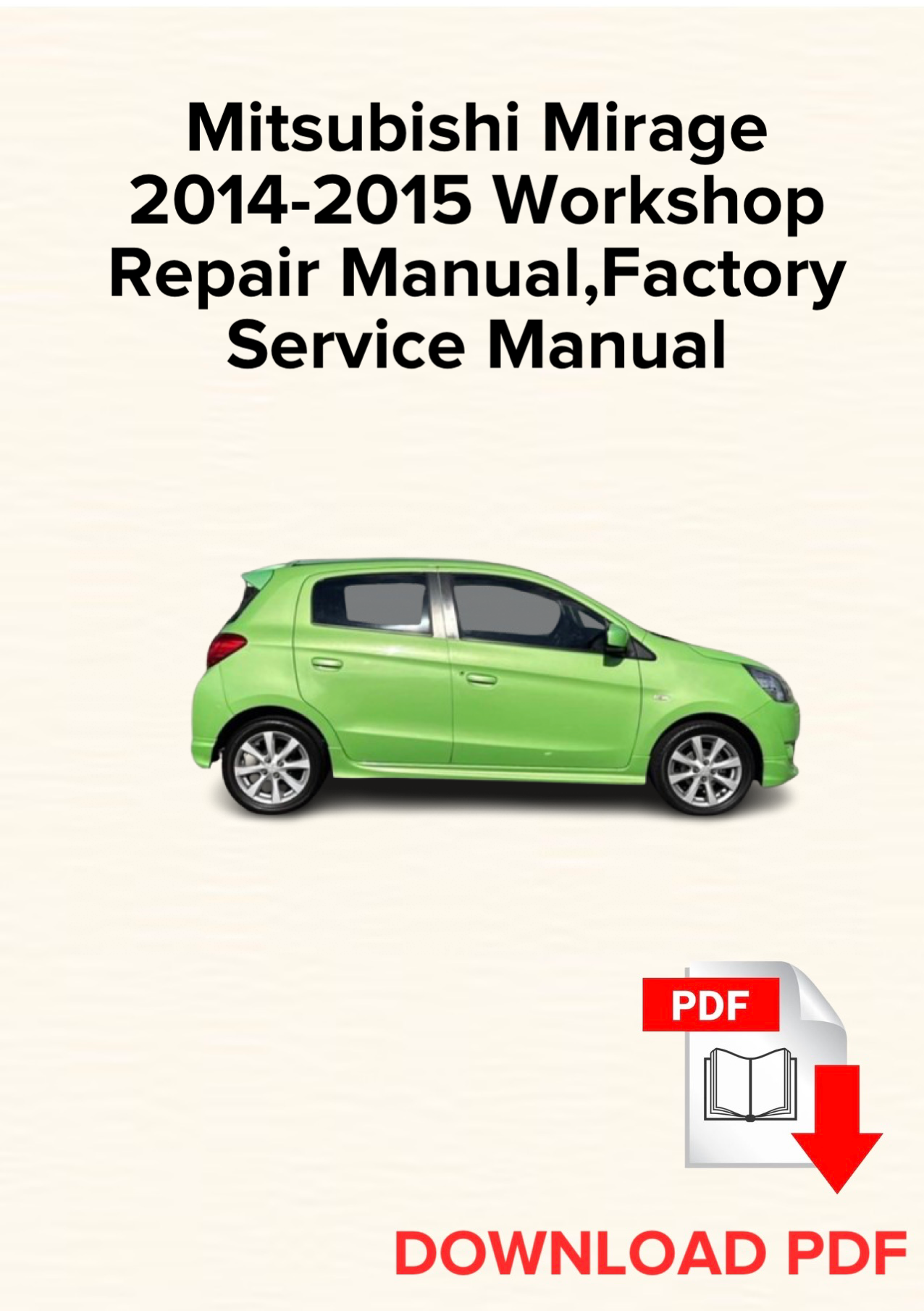 Mitsubishi Mirage 2014-2015 Workshop Repair Manual