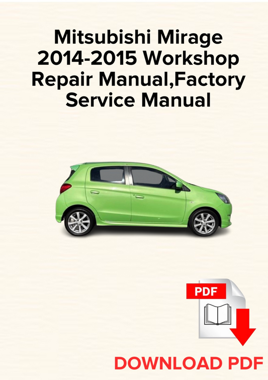 Mitsubishi Mirage 2014-2015 Workshop Repair Manual