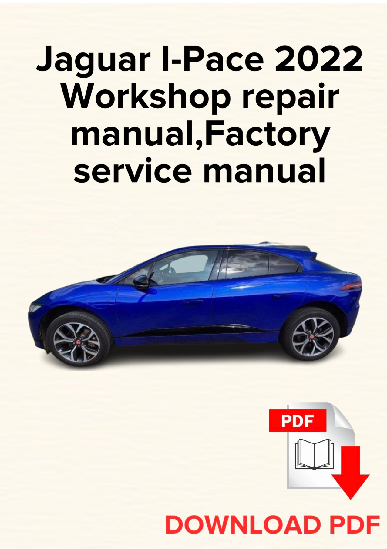 Jaguar I-Pace 2022 Workshop repair manual, Maintenance, Factory service manual
