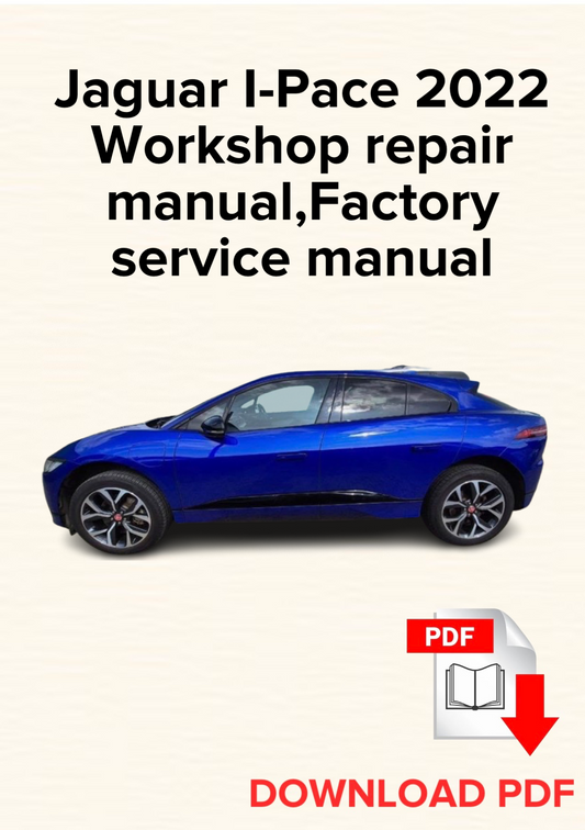 Jaguar I-Pace 2022 Workshop repair manual, Maintenance, Factory service manual