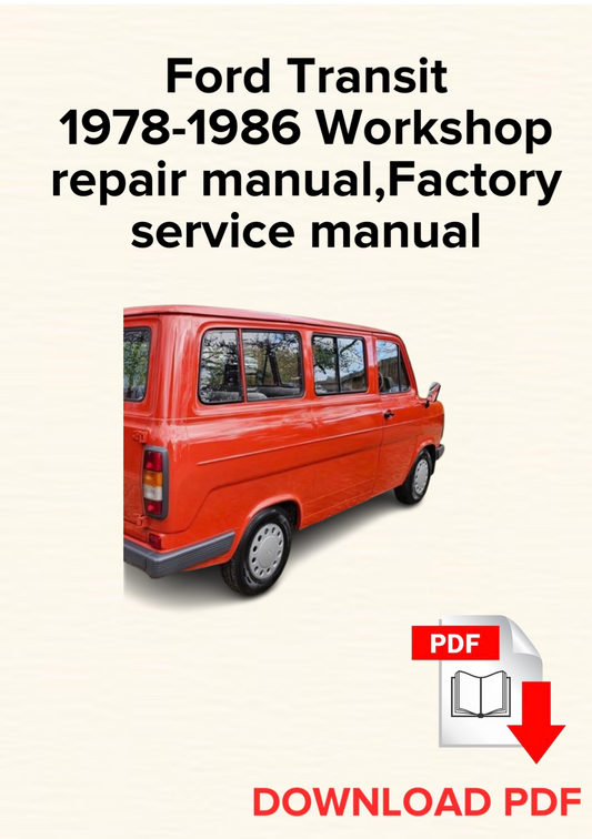 Ford Transit 1978-1986 Workshop repair manual, Maintenance, Factory service manual