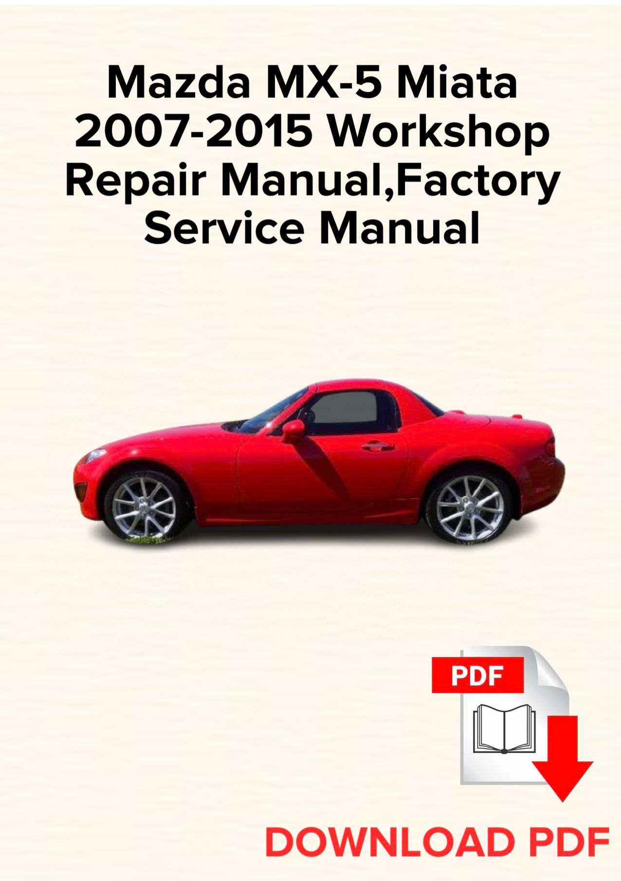 Mazda MX-5 Miata 2007-2015 Workshop Repair Manual