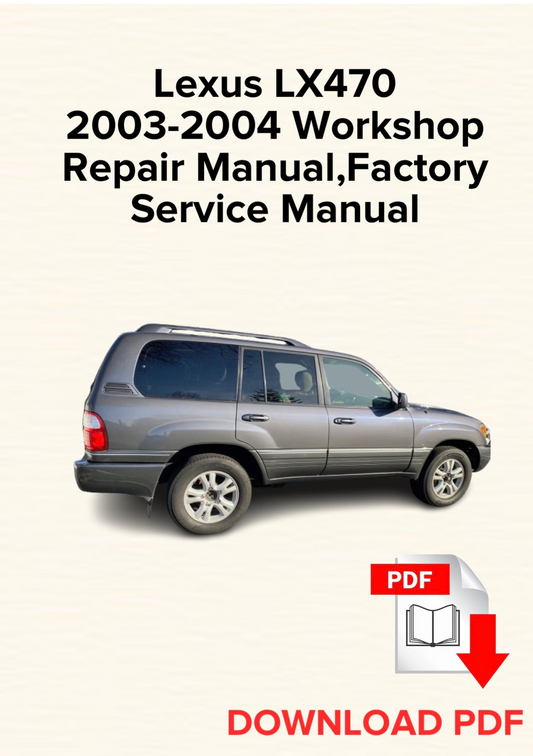 Lexus LX470 2003-2004 Workshop Repair Manual