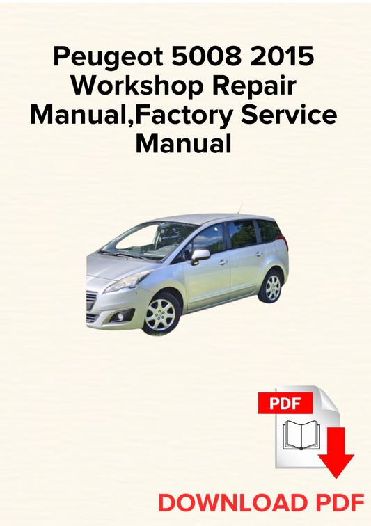 Peugeot 5008 2015 Workshop Repair Manual