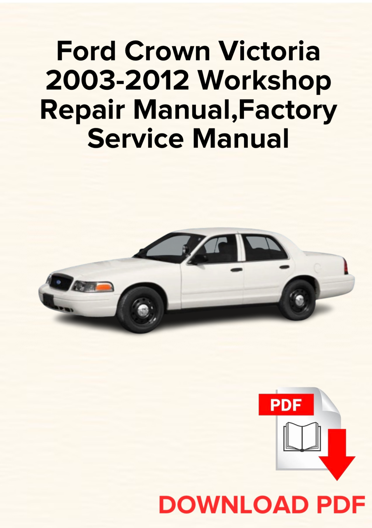 Ford Crown Victoria 2003-2012 Workshop Repair Manual