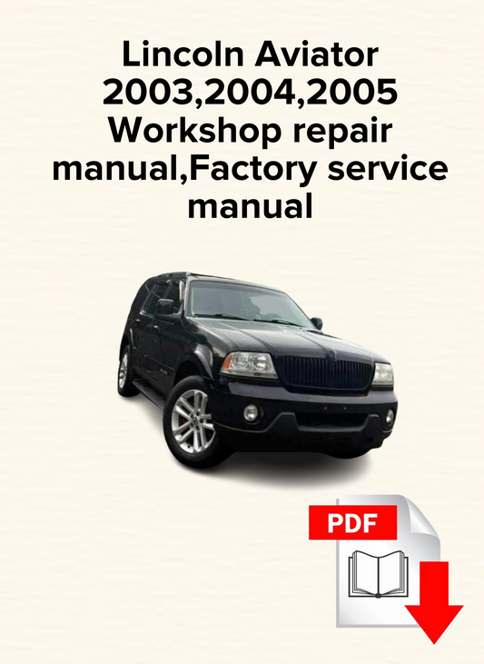 Lincoln Aviator 2003,2004,2005 Workshop repair manual,Factory service manual,OEM
