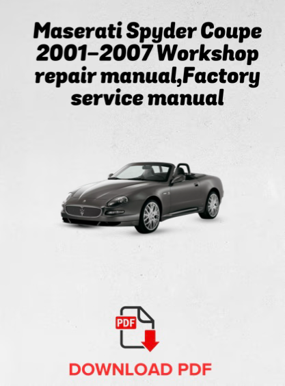 Maserati Spyder Coupe 2001-2007 Workshop repair manual,Factory service manual,OEM