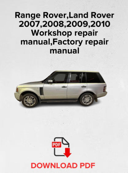 Range Rover,Land Rover 2007,2008,2009,2010 Workshop repair manual,Factory repair manual,OEM